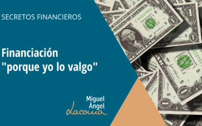 Financiación «porque yo lo valgo»